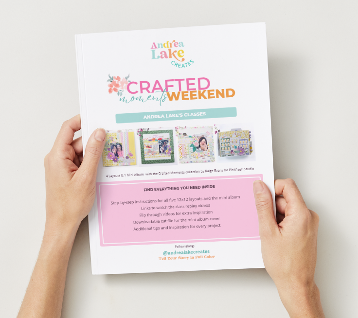 Crafted Moments Weekend — Andrea Lake's Classes | Class Access + Printed Instructions